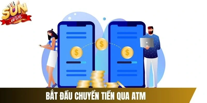 Bắt đầu chuyển tiền qua ATM