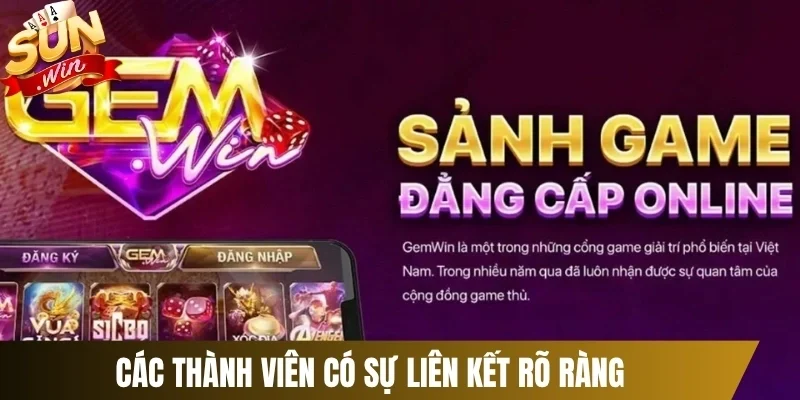 Các thành viên có sự liên kết rõ ràng