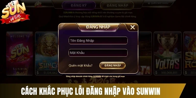 Xử lý tình trạng đăng nhập Sunwin không được