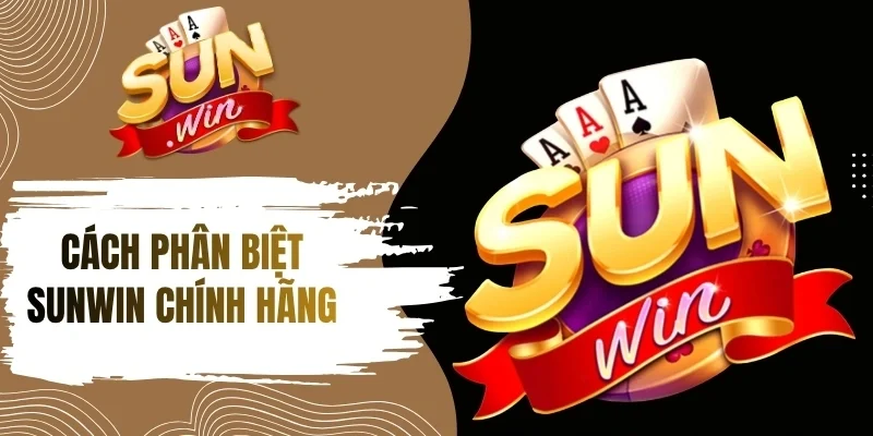 Lưu ý khi kiểm tra Sunwin thật giả