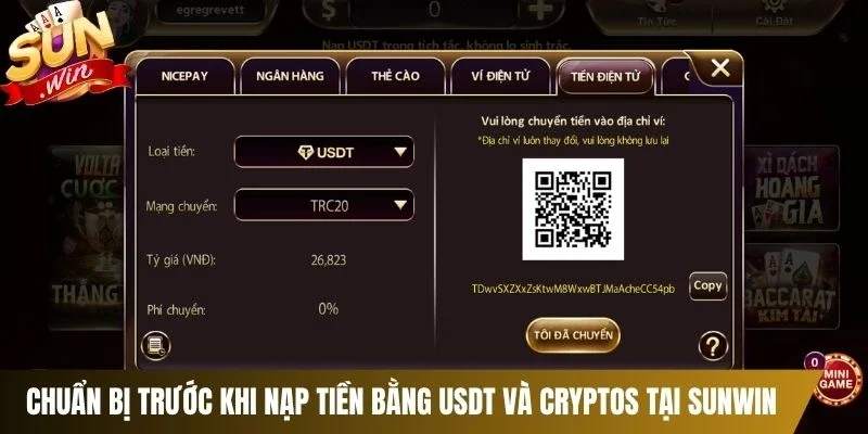 Chuẩn bị trước khi nạp tiền bằng USDT và Cryptos tại Sunwin 