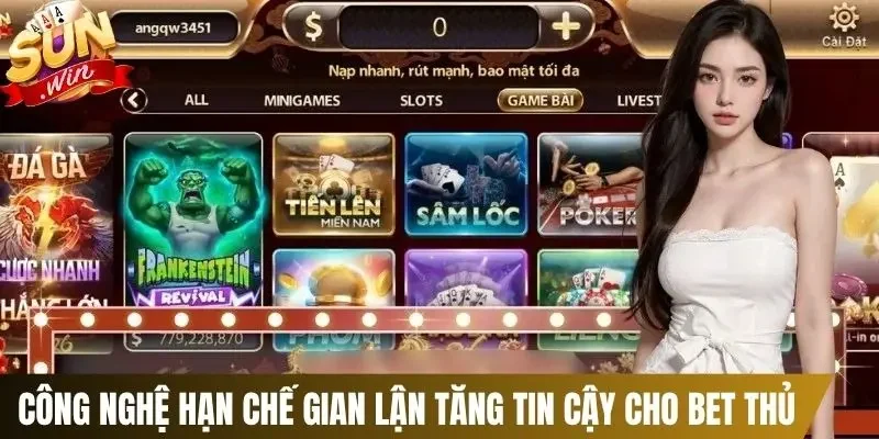 Công nghệ hạn chế gian lận tăng tin cậy cho bet thủ