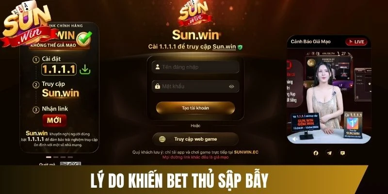 Lý do khiến bet thủ sập bẫy