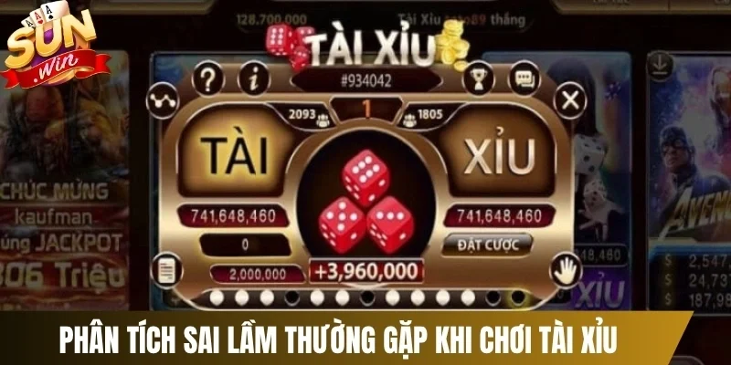 Phân tích sai lầm thường gặp khi chơi tài xỉu