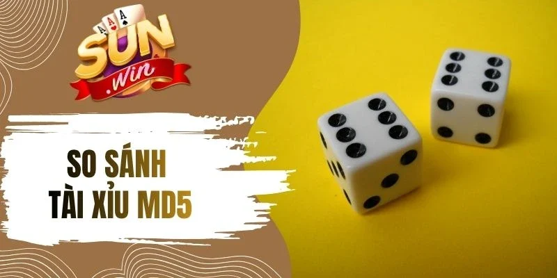 so sánh tài xỉu md5