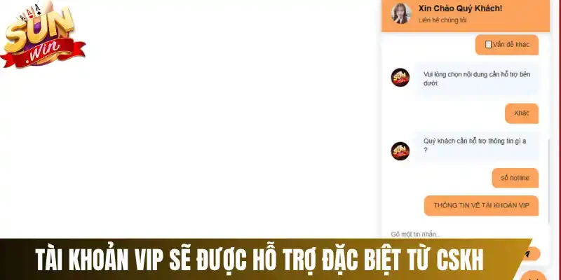 Tài khoản VIP sẽ được hỗ trợ đặc biệt từ CSKH