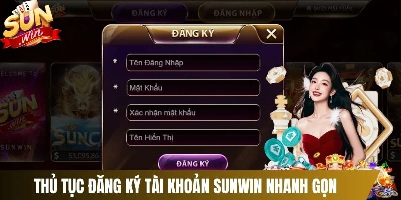 Thủ tục đăng ký tài khoản Sunwin nhanh gọn