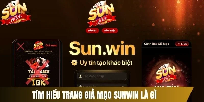 Tìm hiểu trang giả mạo Sunwin là gì