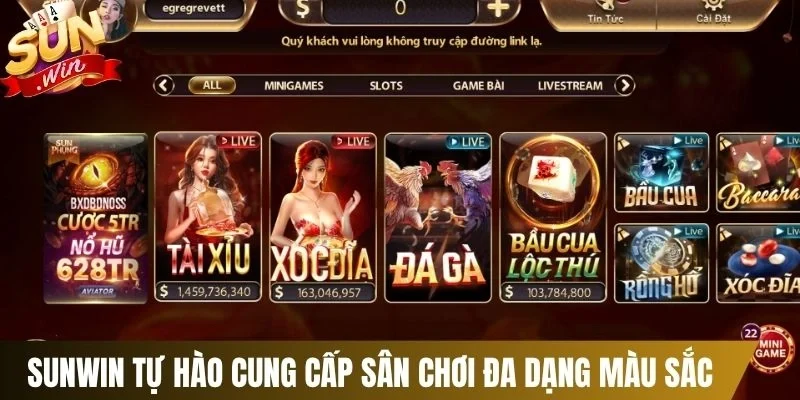Sunwin tự hào cung cấp sân chơi đa dạng màu sắc
